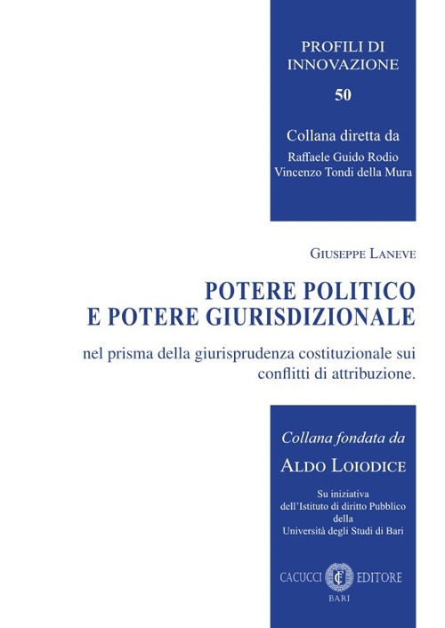 Potere politico e potere giurisdizionale nel prisma della giurisprudenza costituzionale sui conflitti di attribuzione