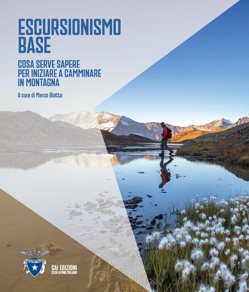 Escursionismo base. Cosa serve sapere per iniziare a camminare in montagna