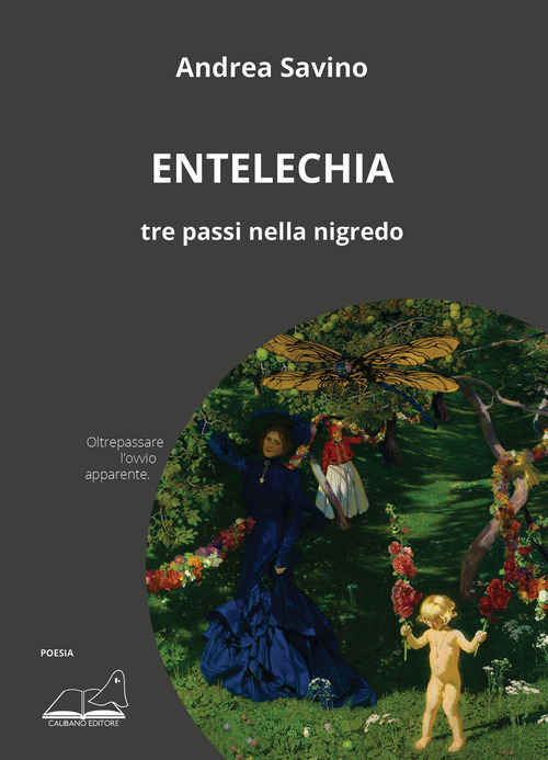 Entelechia. Tre passi nella nigredo