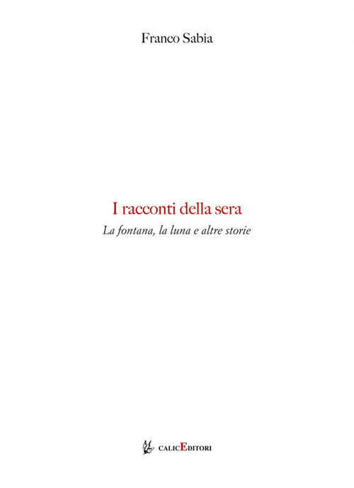I racconti della sera. La fontana, la luna e altre storie