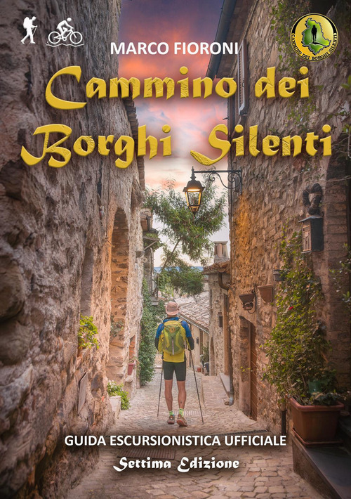Cammino dei Borghi Silenti. Guida escursionistica ufficiale