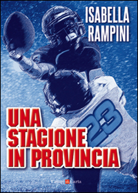 Una stagione in provincia