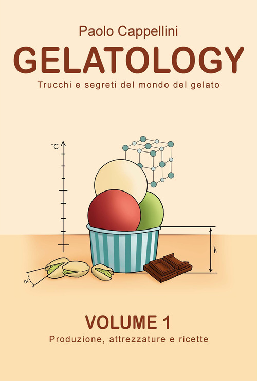 Gelatology. Trucchi e segreti del mondo del gelato
