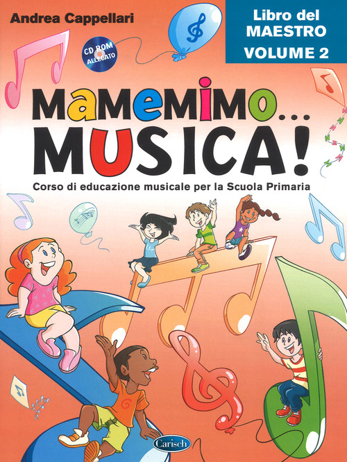Mamemimo... musica! Corso di educazione musicale per la Scuola primaria. Libro del maestro