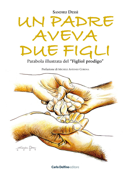 Un padre aveva due figli. Parabola illustrata del «Figliol prodigo»