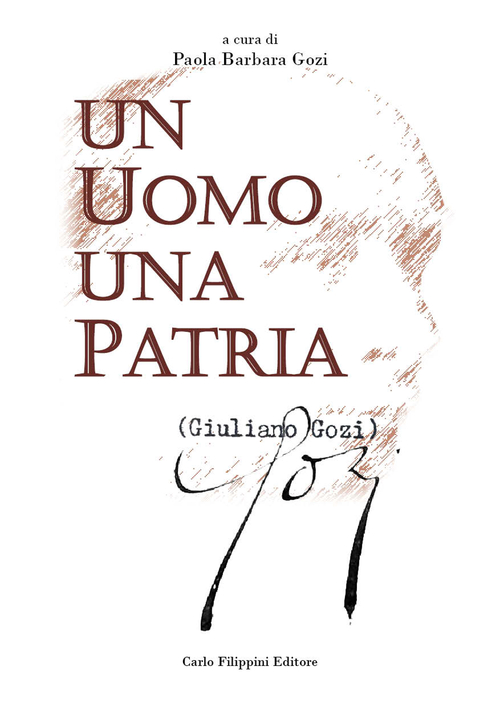Giuliano Gozi, un uomo una patria. Commemorazione a sessant'anni dalla scomparsa