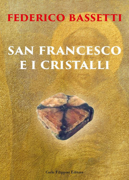 San Francesco e i cristalli