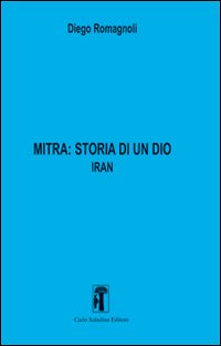 Mitra. Storia di un Dio