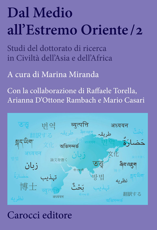 Dal Medio all'Estremo Oriente. Studi del dottorato di ricerca in Civiltà dell'Asia e dell'Africa
