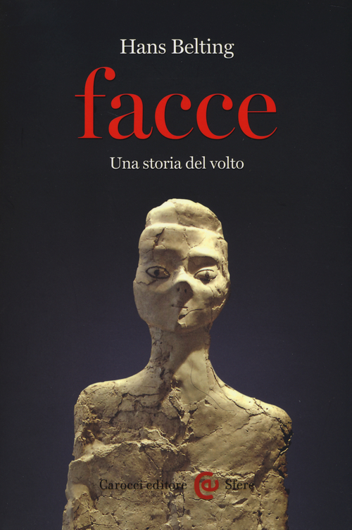 Facce. Una storia del volto
