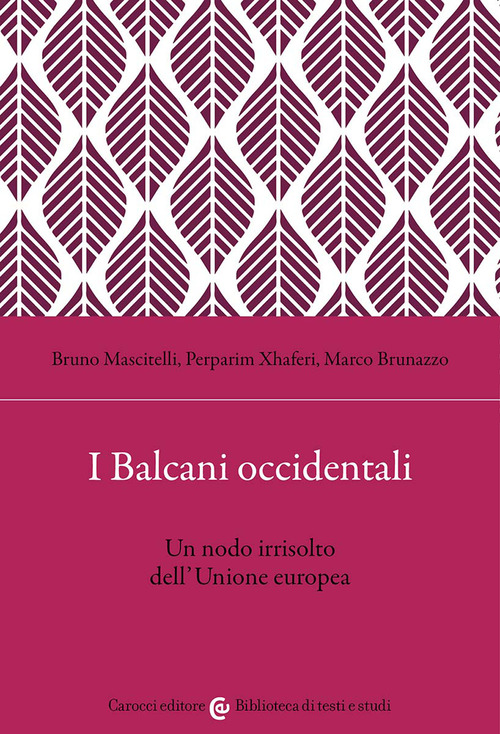 I Balcani occidentali. Un nodo irrisolto dell'Unione europea