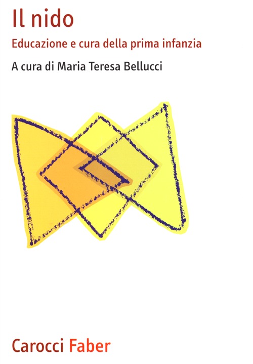 Il nido. Educazione e cura della prima infanzia