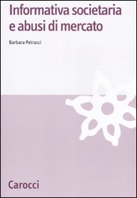 Informativa societaria e abusi di mercato