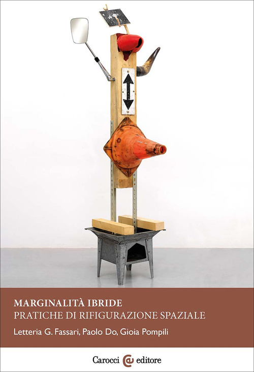 Marginalità ibride. Pratiche di rifigurazione spaziale