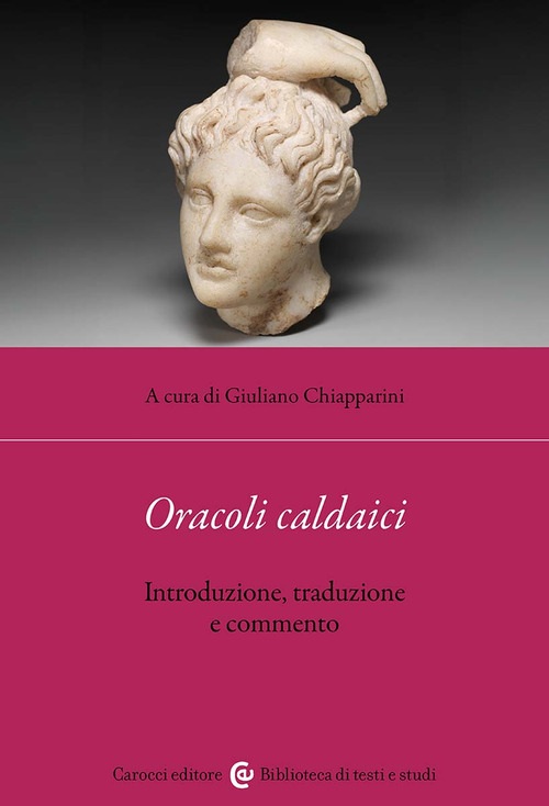 Oracoli caldaici. Introduzione, traduzione e commento. Testo greco a fronte