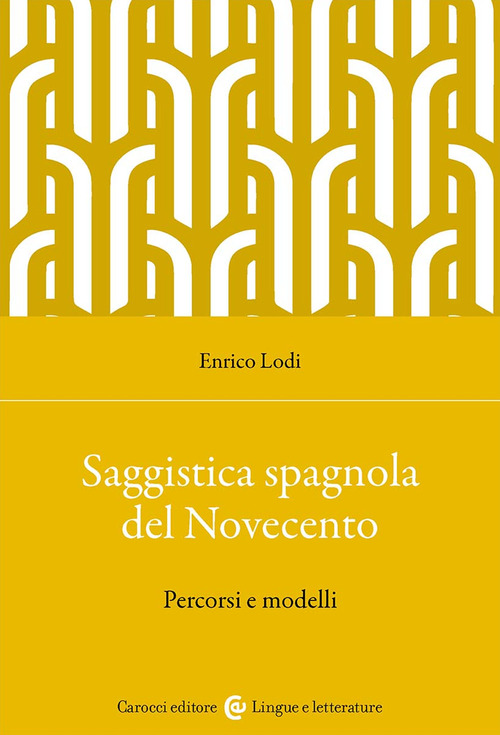 Saggistica spagnola del Novecento. Percorsi e modelli