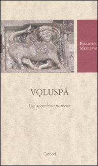 Voluspá. Un'apocalisse norrena. Testo norreno a fronte