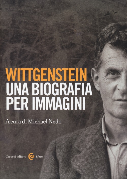 Wittgenstein. Una biografia per immagini