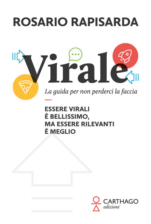 Virale. La guida per non perderci la faccia