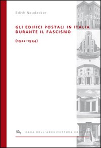 Gli edifici postali in Italia durante il fascismo (1922-1944)