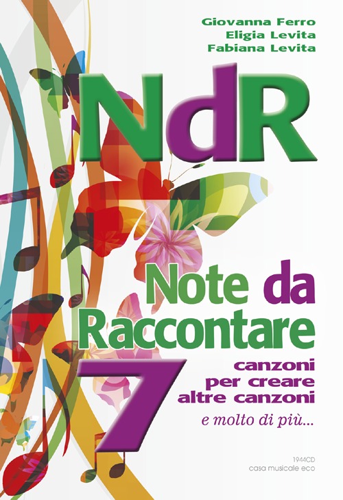 NdR. Note da raccontare. 7 canzoni per creare altre canzoni. Con CD Audio