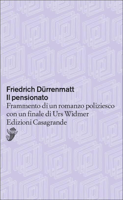 Il pensionato. Frammento di un romanzo poliziesco con un finale di Urs Widmer