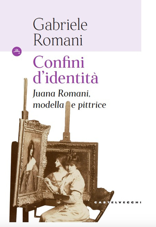 Confini d'identità. Juana Romani, modella e pittrice