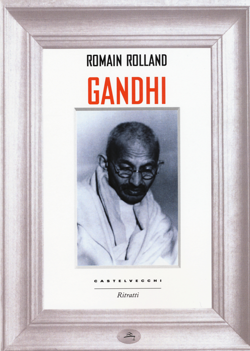 Gandhi. La grande anima