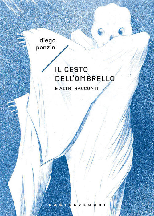 Il gesto dell'ombrello. E altri racconti
