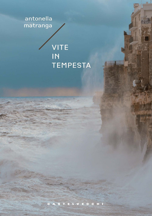 Vite in tempesta