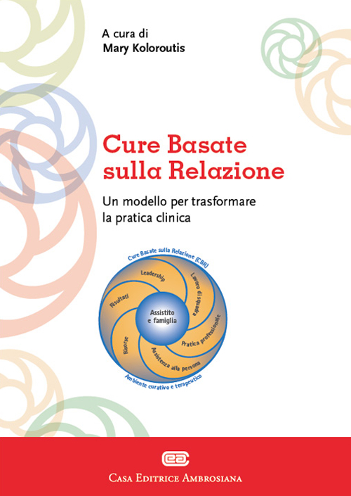 Cure basate sulla relazione. Un modello per la pratica clinica