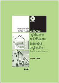 La nuova legislazione sull'efficienza energetica degli edifici. Requisiti e metodi di calcolo