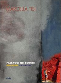 Paesaggi nei luoghi. Per(e)sistere Ilbluinterra