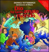 Dio ha tanto amato il mondo. Lettera di Natale ai bambini