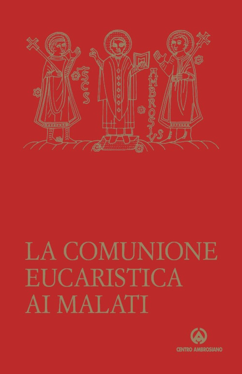 La comunione eucaristica ai malati. Data da un ministro straordinario secondo la liturgia della Santa Chiesa di Milano