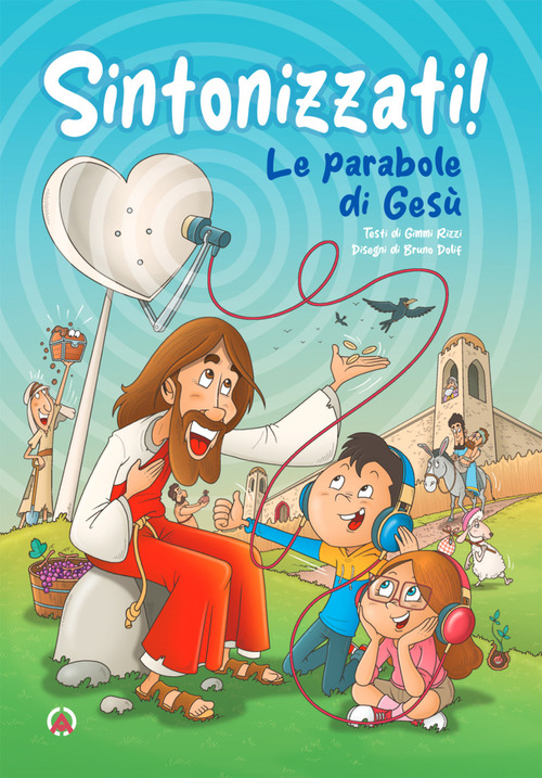 Sintonizzati! Le parabole di Gesù