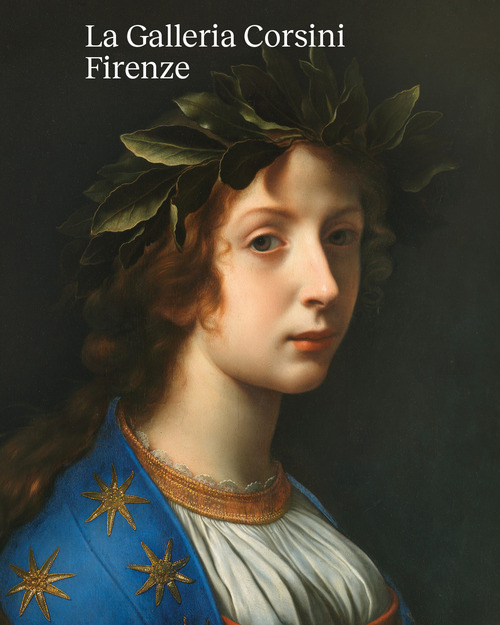 La Galleria Corsini. Firenze