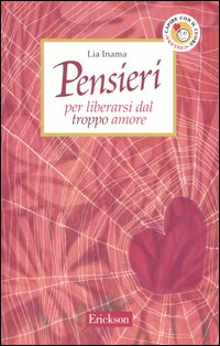 Pensieri per liberarsi dal troppo amore