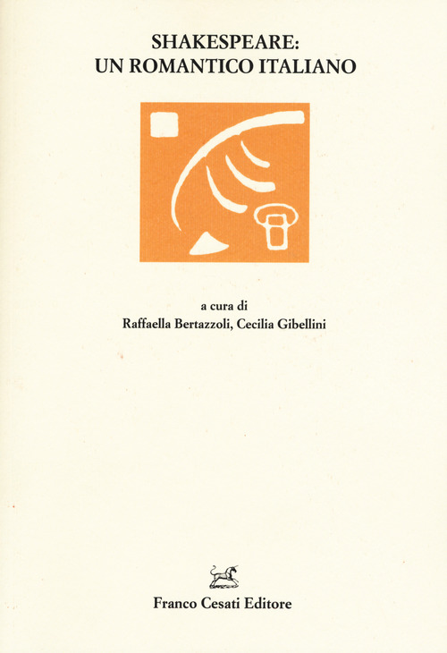Shakespeare: un romantico italiano