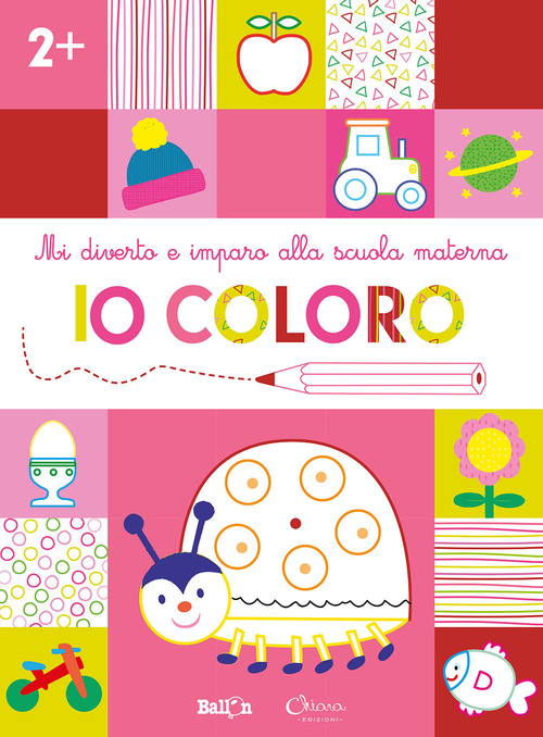 Io coloro +2. Mi diverto e imparo alla scuola materna