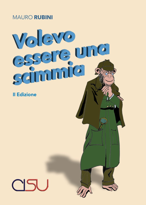 Volevo essere una scimmia