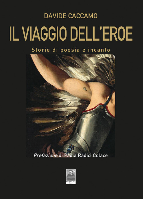 Il viaggio dell'eroe. Storie di poesia e incanto