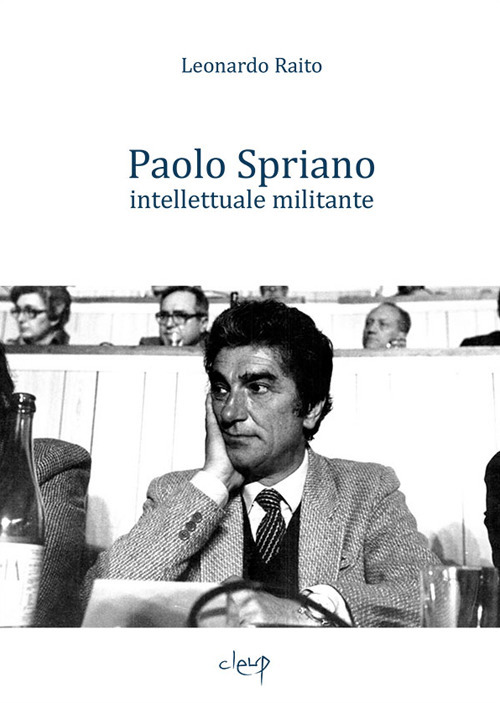 Paolo Spriano intellettuale militante
