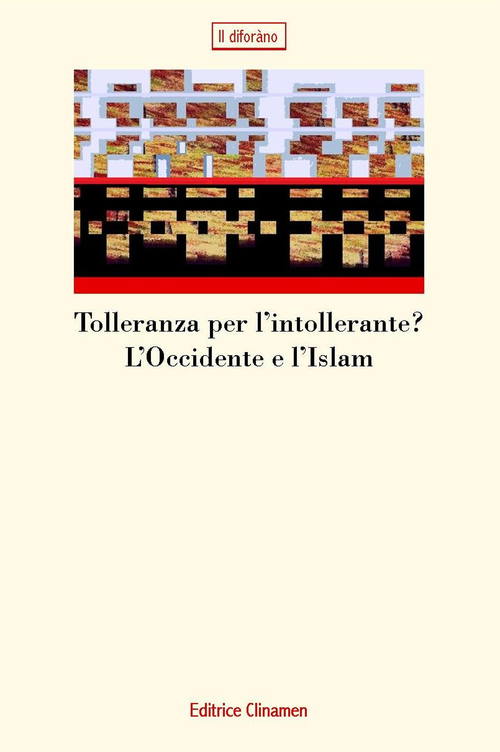 Tolleranza per l'intollerante? L'Occidente e l'Islam