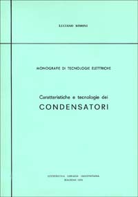 Caratteristiche e tecnologie dei condensatori
