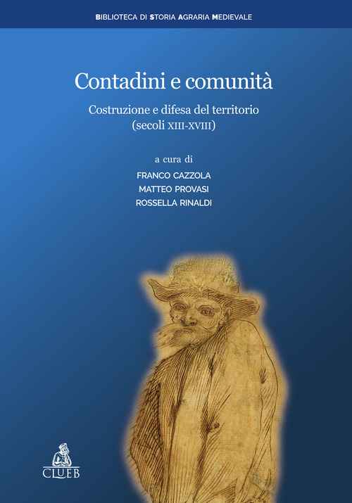 Contadini e comunità. Costruzione e difesa del territorio (secoli XIII-XVIII)