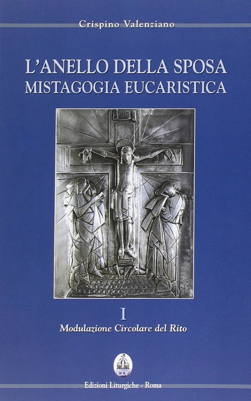 L'anello della sposa. Mistagogia eucaristica