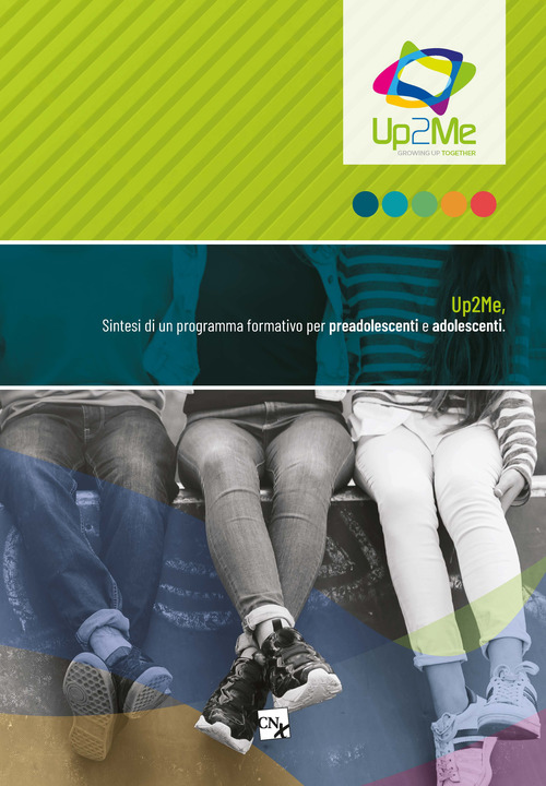 Up2me. Growing up together. Sintesi di un programma formativo per preadolescenti e adolescenti