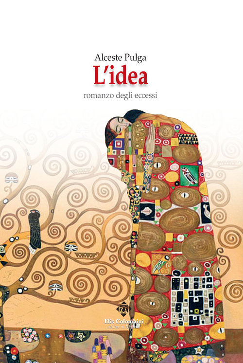 L'idea. Romanzo degli eccessi