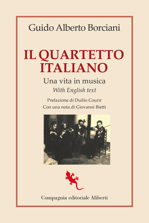 Il quartetto italiano. Una vita in musica. Ediz. italiana e inglese